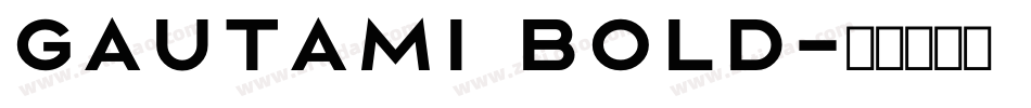 Gautami Bold字体转换